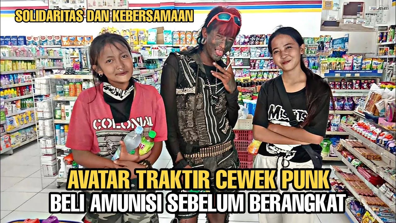 AVATAR TRAKTIR CEWEK PUNK DI INDOMARET || BELI AMUNISI DULU SEBELUM BERANGKAT