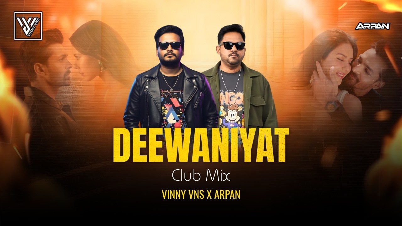 Deewaniyat Club Mix | VINNY VNS X ARPAN Remix | Vishal Mishra | Bollywood Club Remix 2026