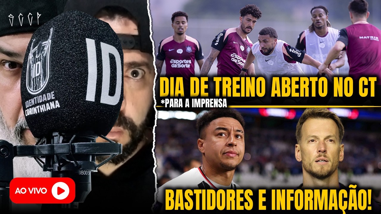 CORINTHIANS: DESTALHES SOBRE LINGARD E GOLEIRO NETO | DIA DE TREINO ABERTO PARA À IMPRENSA NO CT