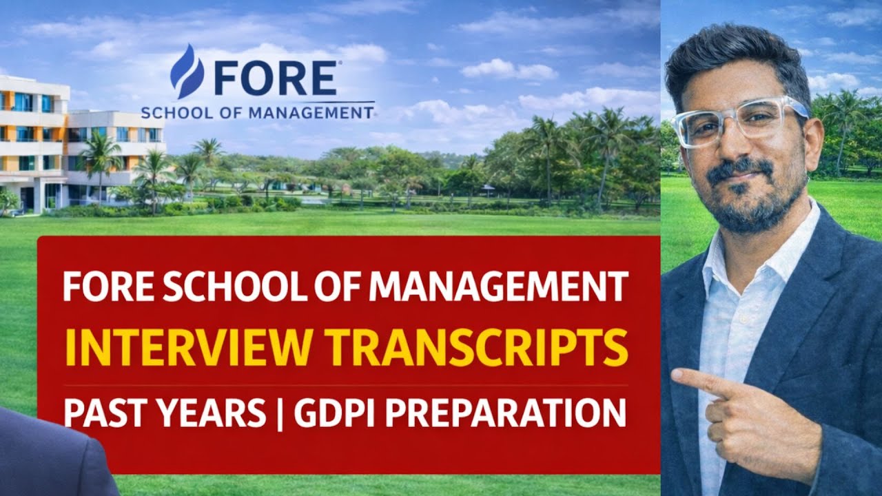 FORE SCHOOL OF MANAGEMENT INTERVIEW TRANSCRIPTS  PAST YEARS | GDPI PREPARATION