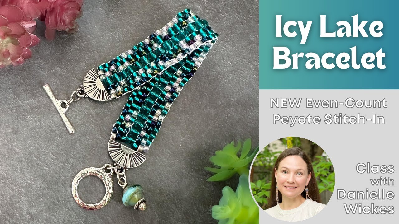 Even-Count Peyote Stitch w/ Firepolish Rounds! Icy Lake Bracelet w/ Danielle Wickes ft. SBB Dec 2023
