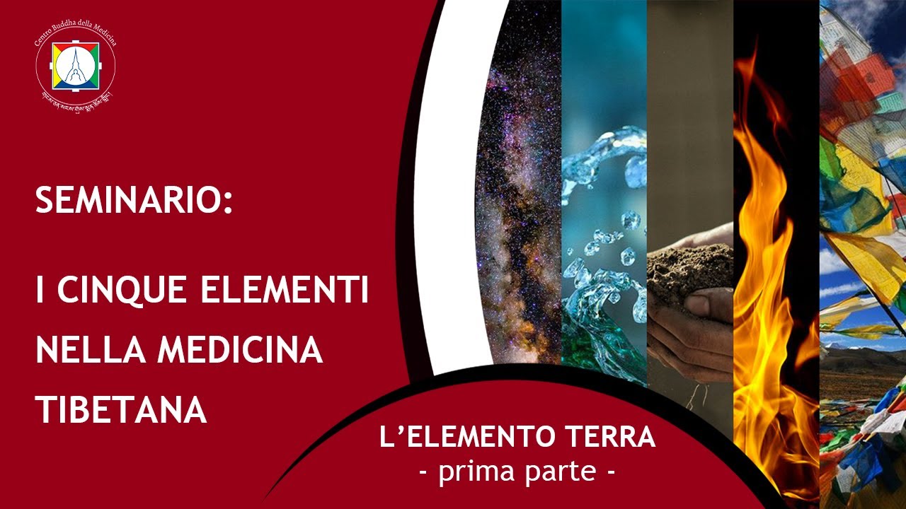 I 5 Elementi nella Medicina tibetana - pt1