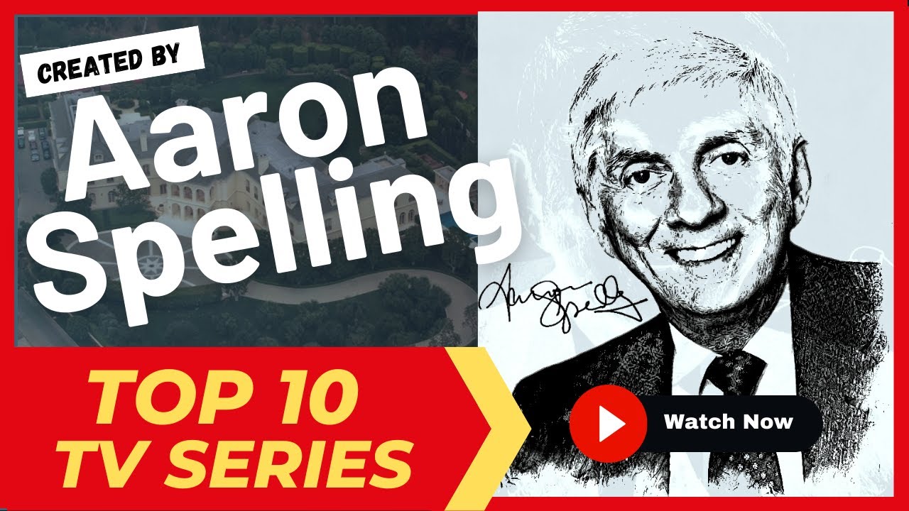 Top 10 TV series created by #Aaron #Spelling (who had a net worth of $600 million)