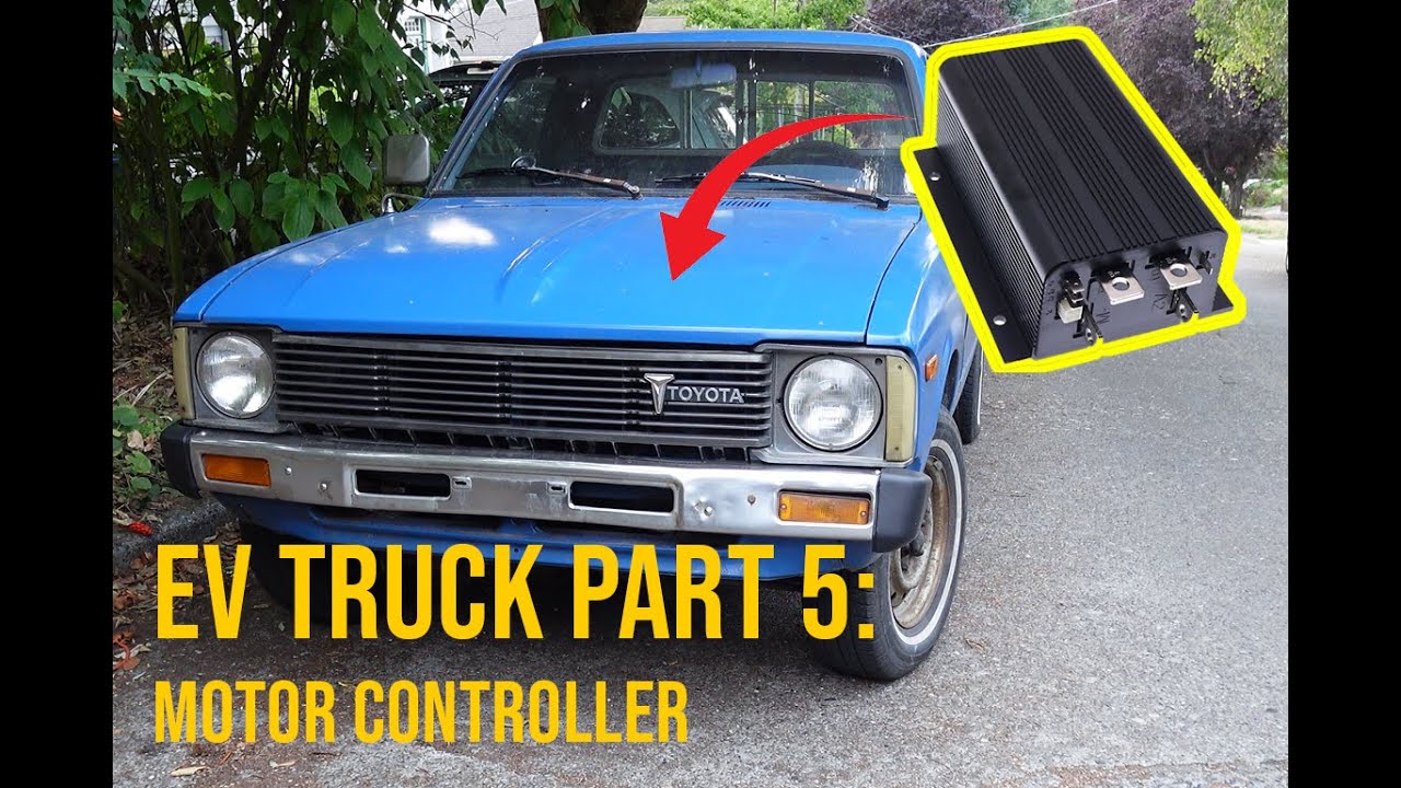 Electric-Swapped Toyota Pickup Episode 5: Motor Controller and Circuits