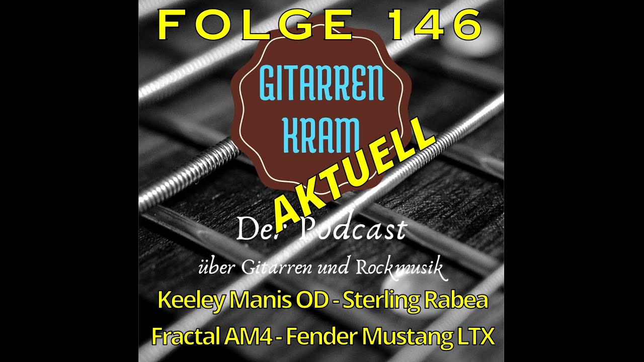 Keeley Manis OD - Sterling Rabea - Fractal AM4 - Gitarrenkram Aktuell Folge 146  Dezember 25