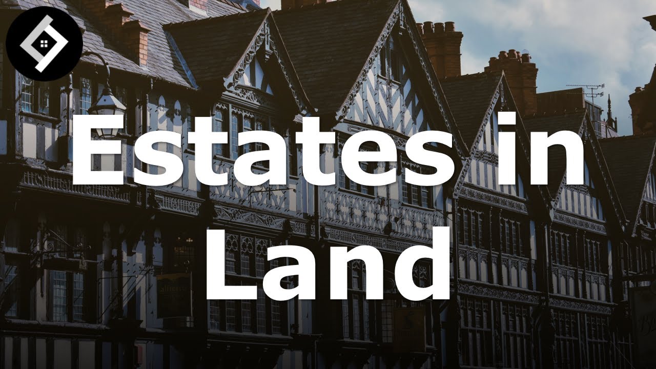 Estates in Land | Land Law Lecture