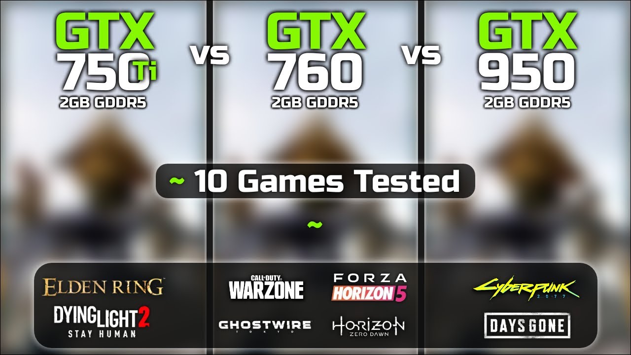GTX 750 Ti vs GTX 760 vs GTX 950 | Test In 10 Games