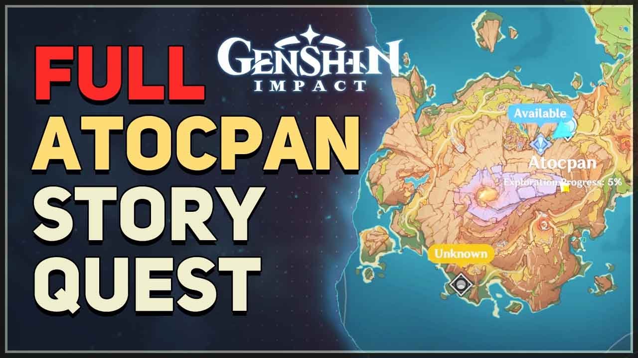 Full Atocpan Story Quest Genshin Impact 5.5