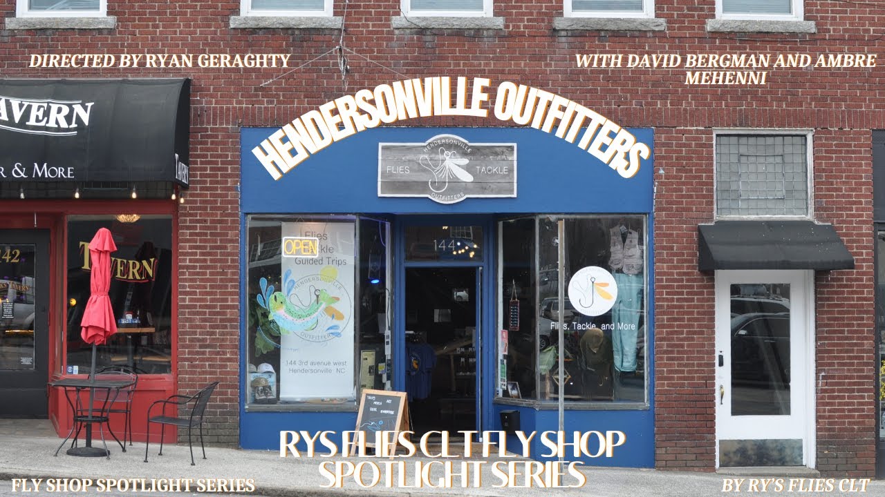 Fly Shop Spotlight Series: Hendersonville Outfitters Hendersonville, NC