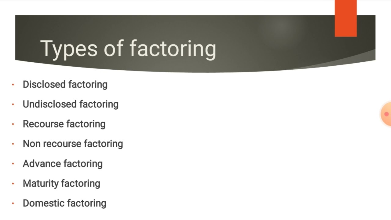 TYPES OF FACTORING