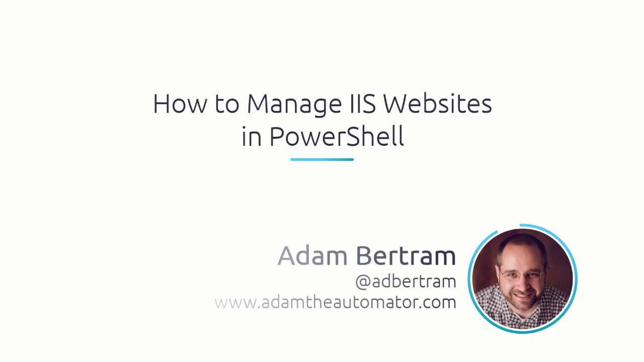 How To Manage IIS Websites In PowerShell
