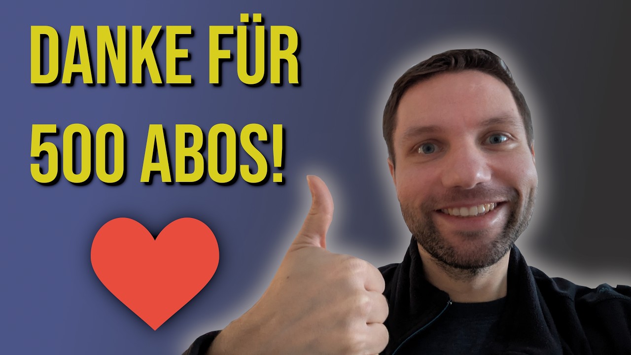 500 Abonnenten Spezial - Ein Dankeschön an Euch!