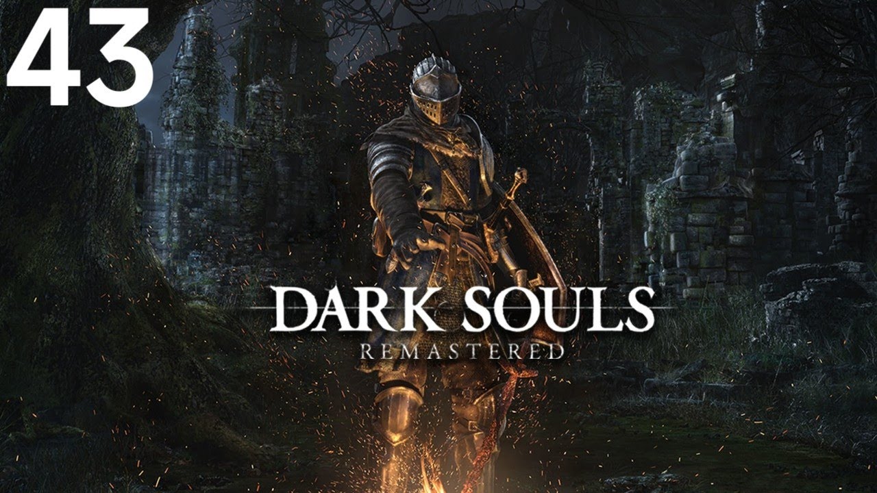 43 Dark Souls Remastered • Chasm of the Abyss • Dlc