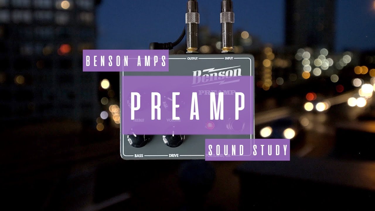 Sound Study // Benson Amps - Preamp
