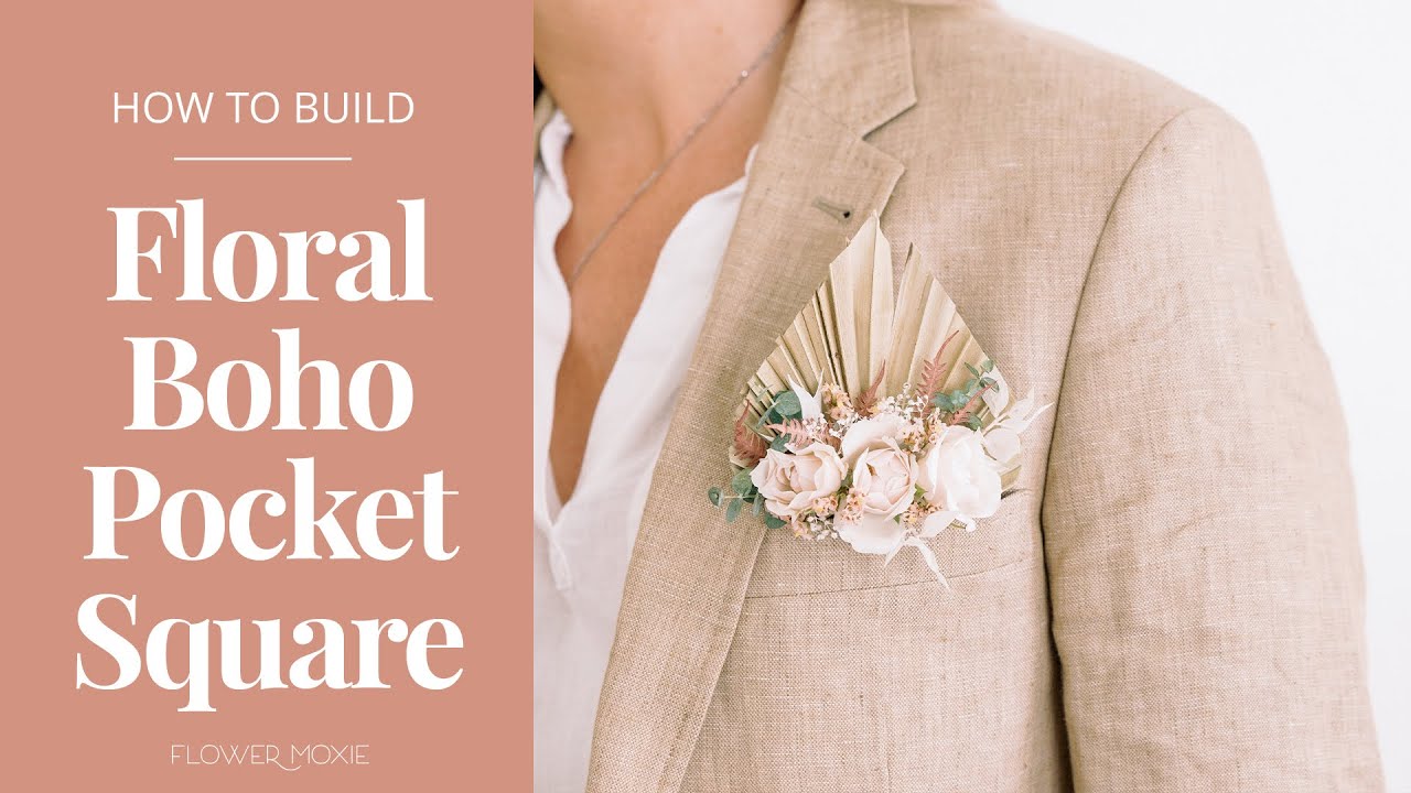 How to Build a Floral Boho Pocket Square
