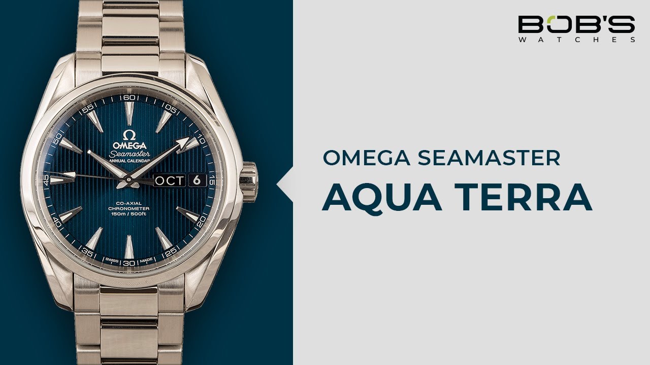 Omega Seamaster Aqua Terra Watches - An In-Depth Review of the Collection | Bob's Watches