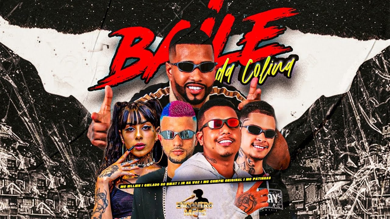 BAILE DA COLINA - GELADO NO BEAT,MC PATINHAS,JR NA VOZ,MC CHEFE ORIGINAL FEAT MC ELLEN
