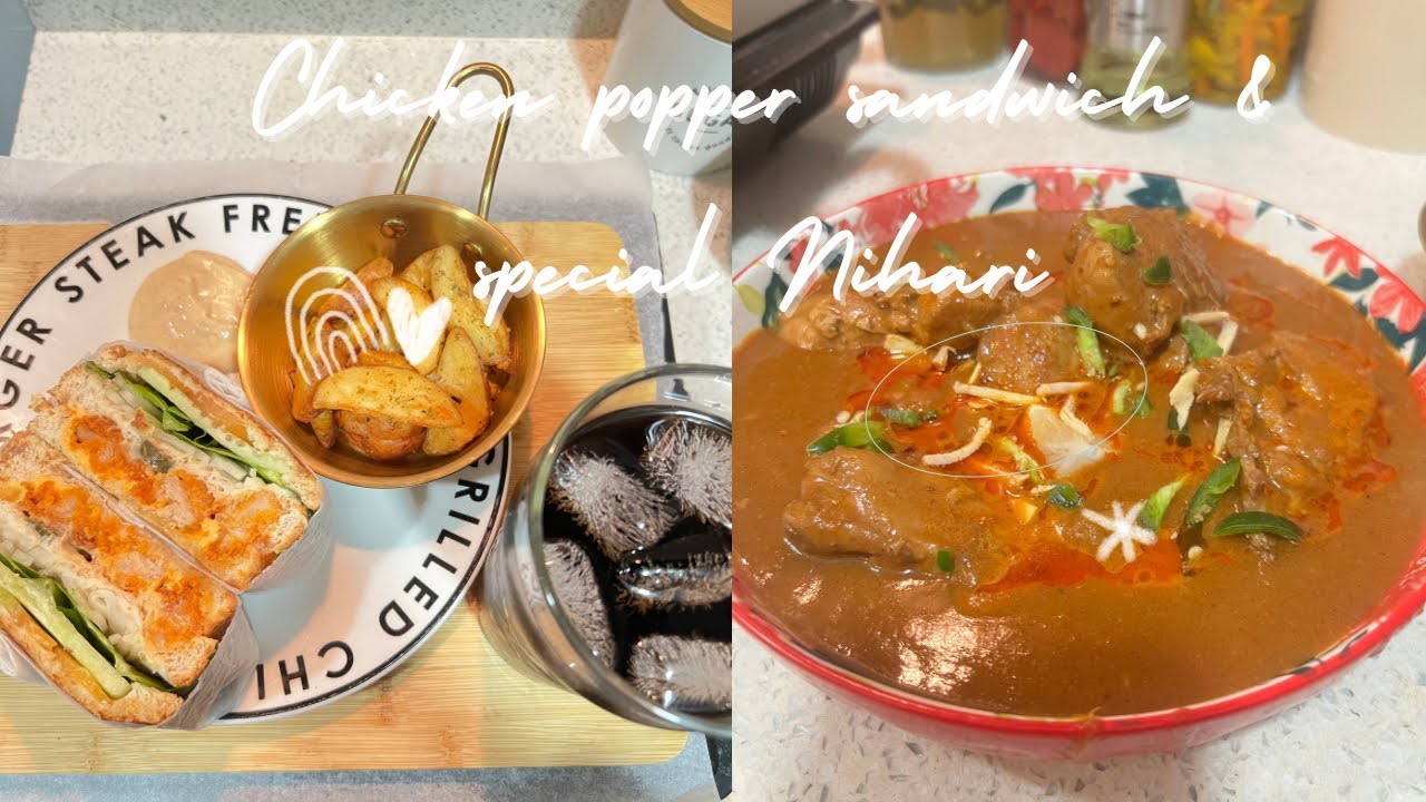 Aaj Banayi Meri 2 Favourite Cheezein 😍 | Chicken Popper Sandwich & Nihari ♥️