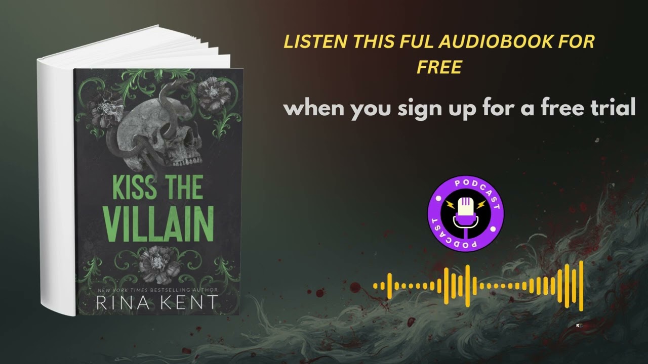 Kiss the Villain by Rina Kent | Full Audiobook Romance Drama