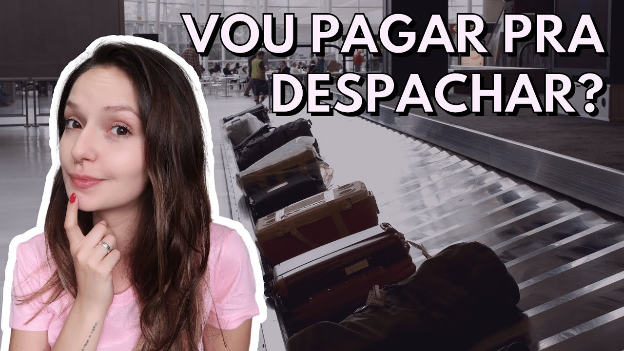 E se a mala passar de 10kg? | PRECISA DESPACHAR?