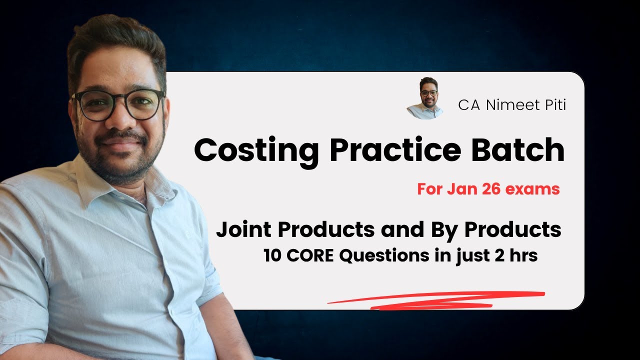 CA Inter Joint Product & By Product Costing ONE SHOT | 10 Q's in 2 Hrs (Practice Batch)