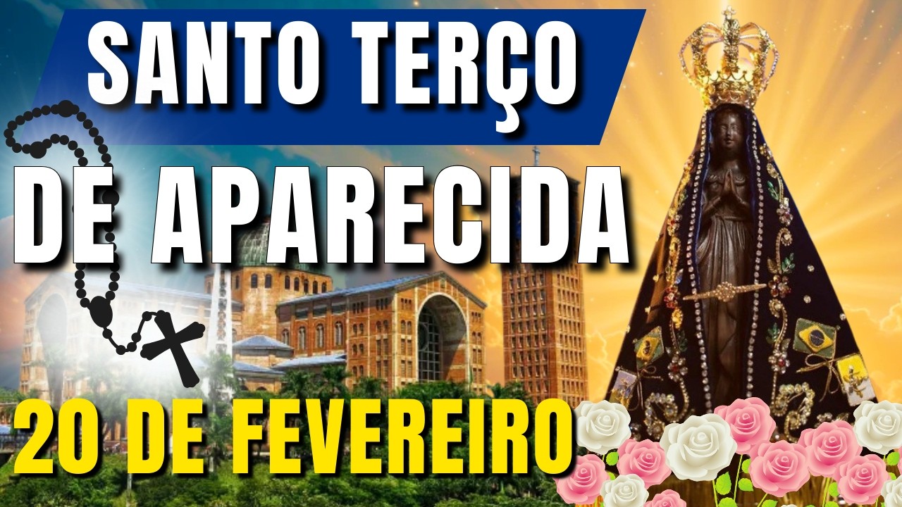 📿 TERÇO DE APARECIDA HOJE 📿 SANTO TERÇO DE NOSSA SENHORA APARECIDA – TERÇO PARA PEDIR UM MILAGRE