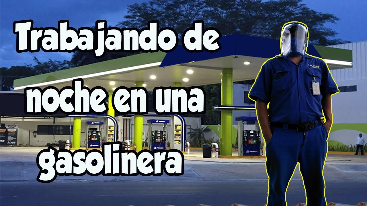 Trabajar en una gasolinera - tercer turno ⛽🚘