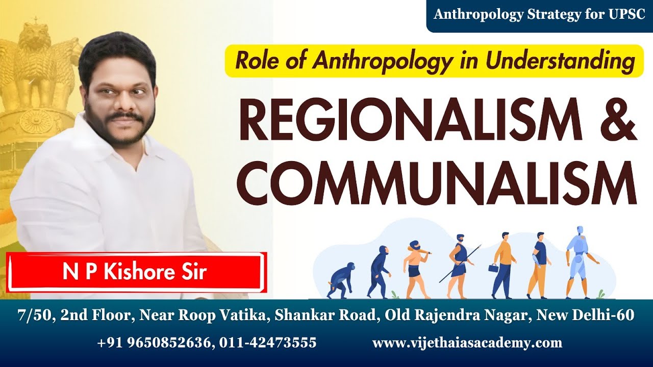 Regionalism & Communalism | Anthropology Strategy for UPSC