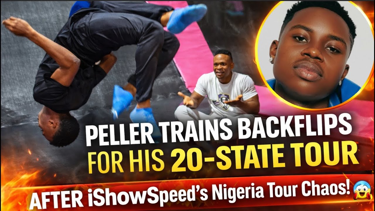 Peller Trains Backflips for His 20 State Tour AFTER iShowSpeed&rsquo;s Nigeria Tour Chaos! 😱🔥