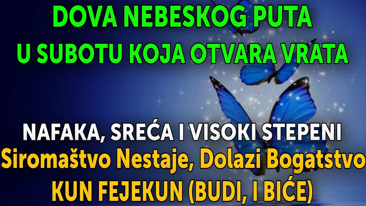 NAJMOĆNIJA DOVA U SUBOTU! Otvara vrata nafake, sreće i bogatstva — „Kun fejekun“! ✨