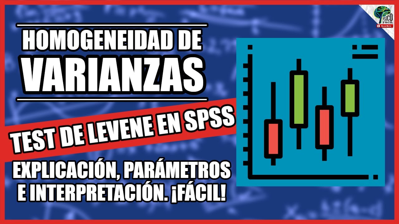 🔴 HOMOGENEIDAD VARIANZAS - PRUEBA DE LEVENE. EXPLICACIÓN Y CÓMO HACERLO EN EL SPSS FÁCIL