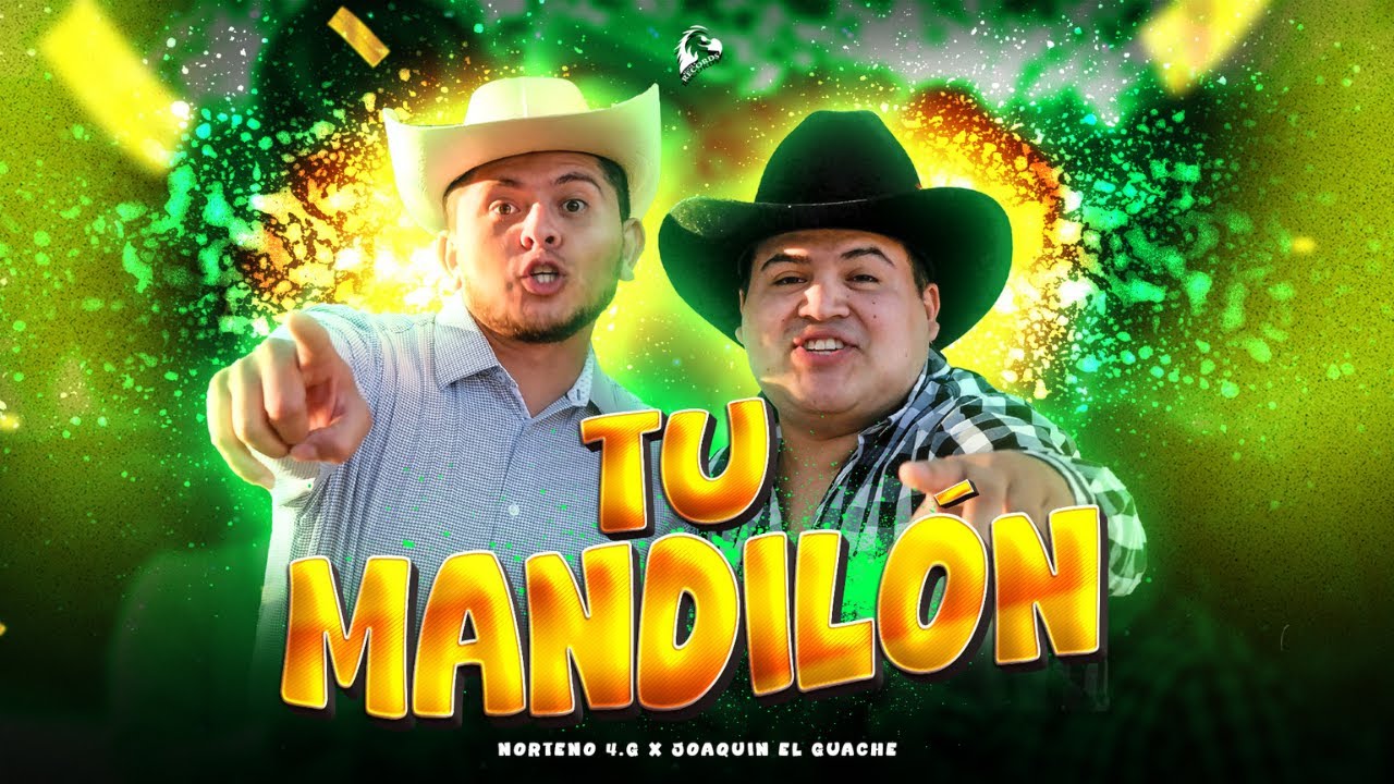 Tu Mandilón - Joaquin El Guache / Norteño 4.G (Official Music Video)