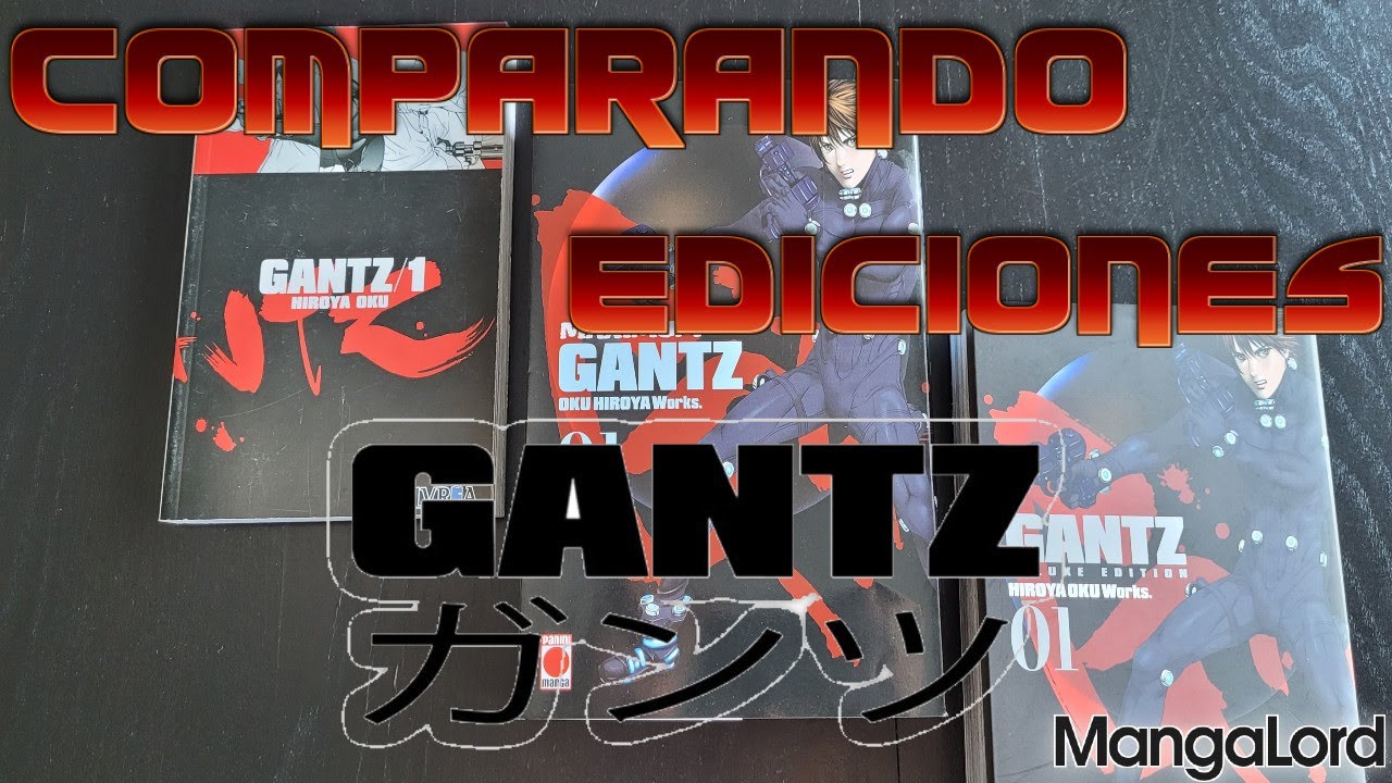Comparando Ediciones: Gantz