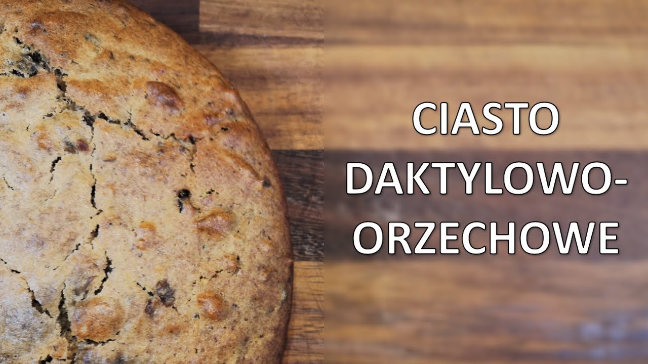 Proste ciasto daktylowo-orzechowe – ciasto z Glamis