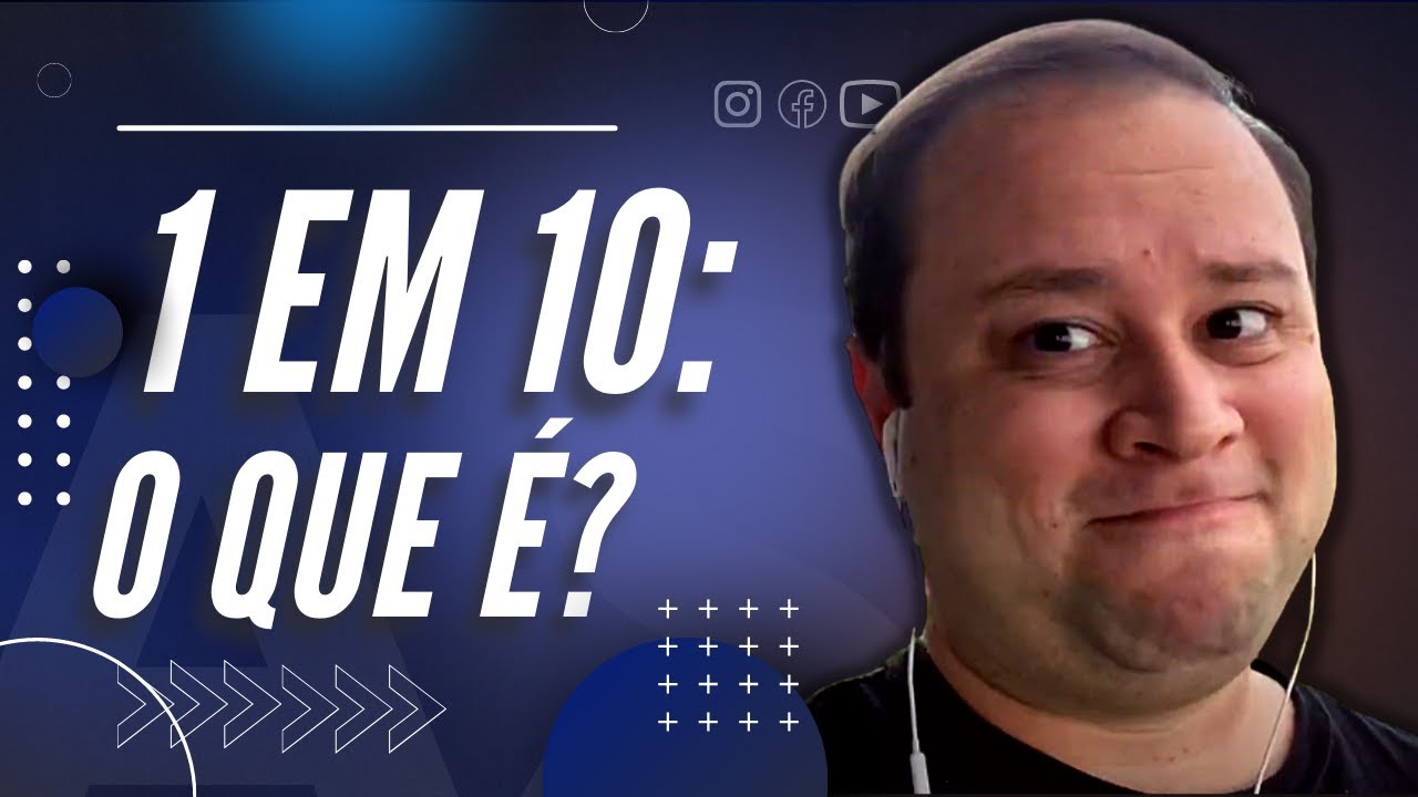 O que é o método 1 em 10?