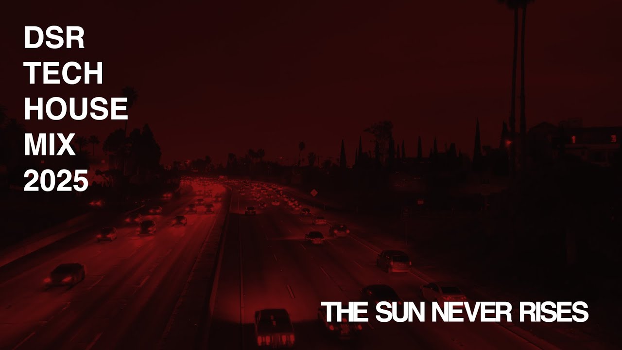DSR - TECH HOUSE SPECIAL 2025 | THE SUN NEVER RISES