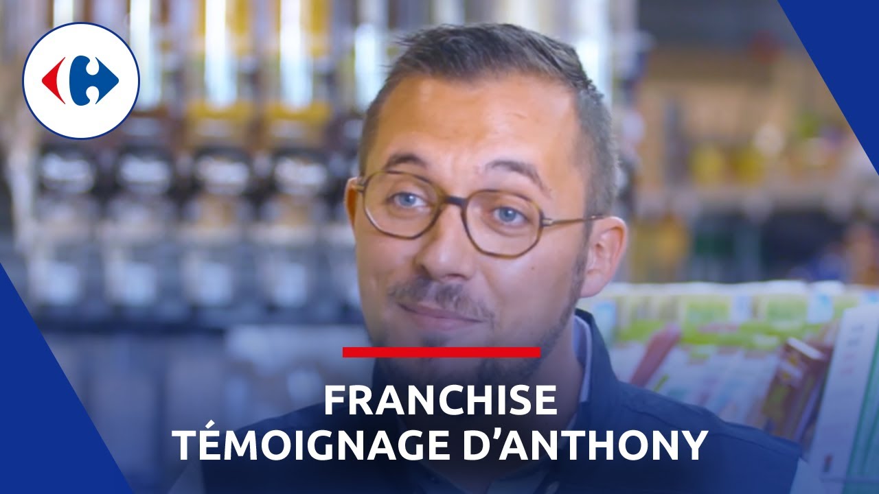 [FRANCHISE] Anthony,  franchis&eacute; Carrefour City