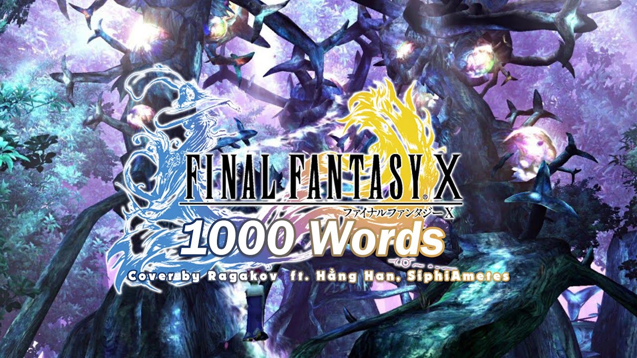 Final Fantasy X OST「1000 Words/ 1000の言葉」Nobuo Uematsu | Ragakov ft. SiphiAmetes, Hằng Han