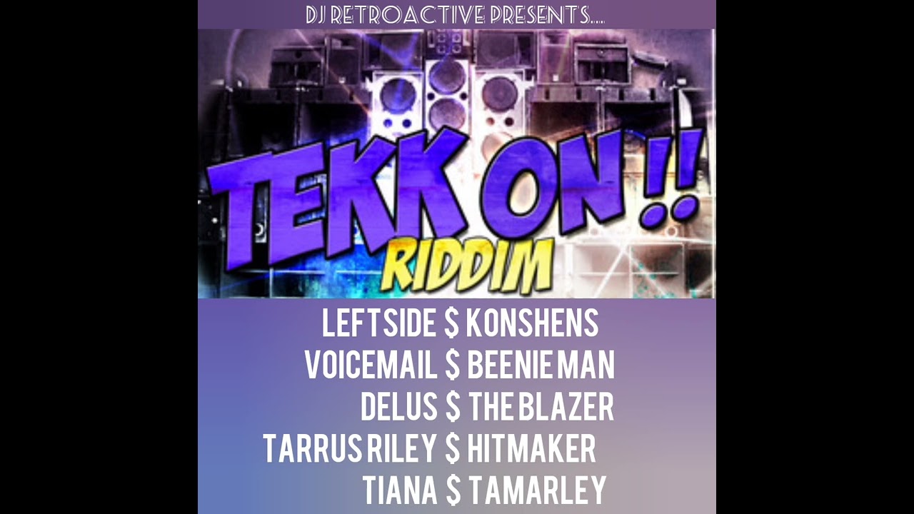 Dj Retroactive - Tekk On Riddim Full Mix (Hot🔥Blaze 5)
