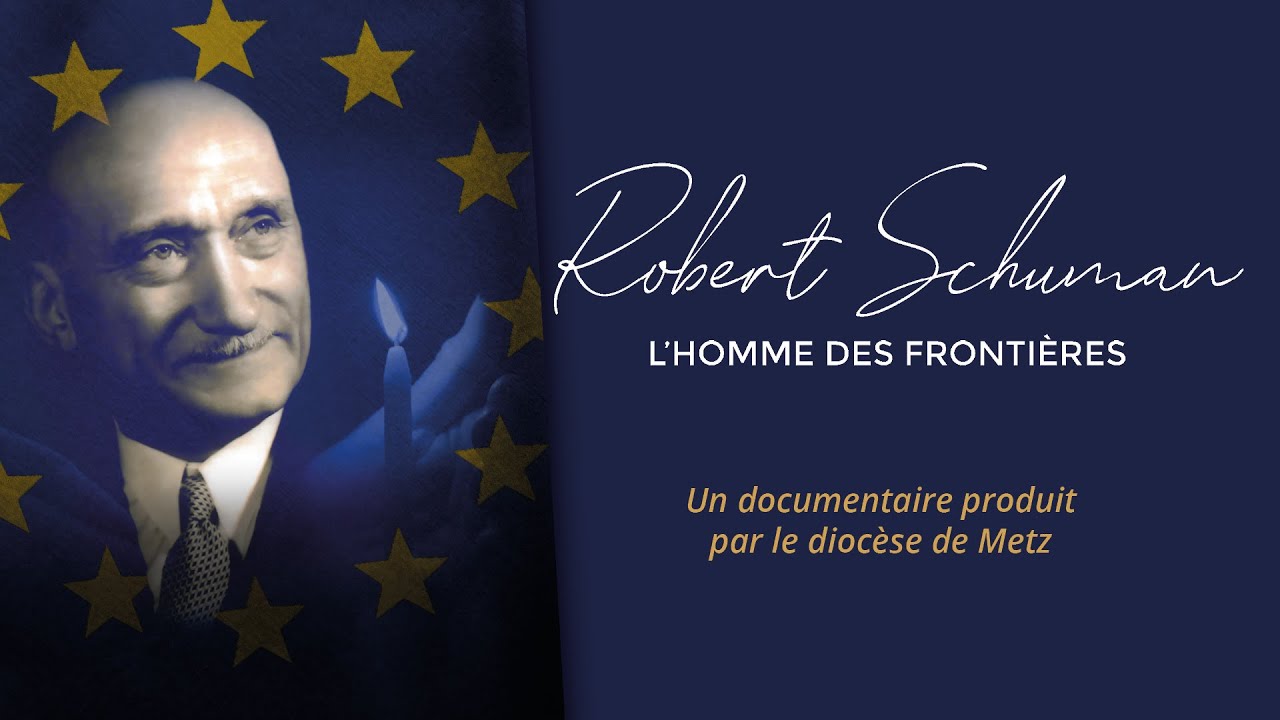 Robert Schuman, l'homme des fronti&egrave;res