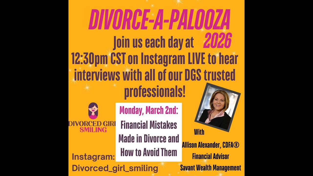 March 2, 2026: Financial Mistakes People Make in Divorce and How To Avoid Them