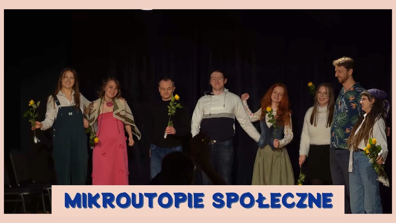 Teatr ze społecznością - mikroutopie społeczne | Spektakl podsumowujący projekt
