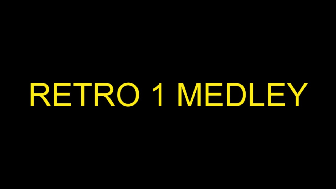 RETRO 1 MEDLEY