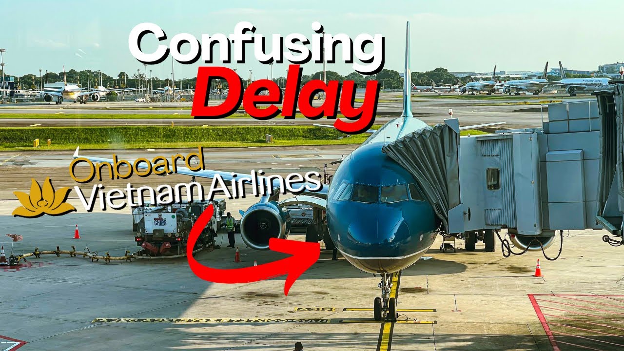 Confusing Delay - Vietnam Airlines AIRBUS A321 (Economy Class) | Singapore to Ho Chi Minh City