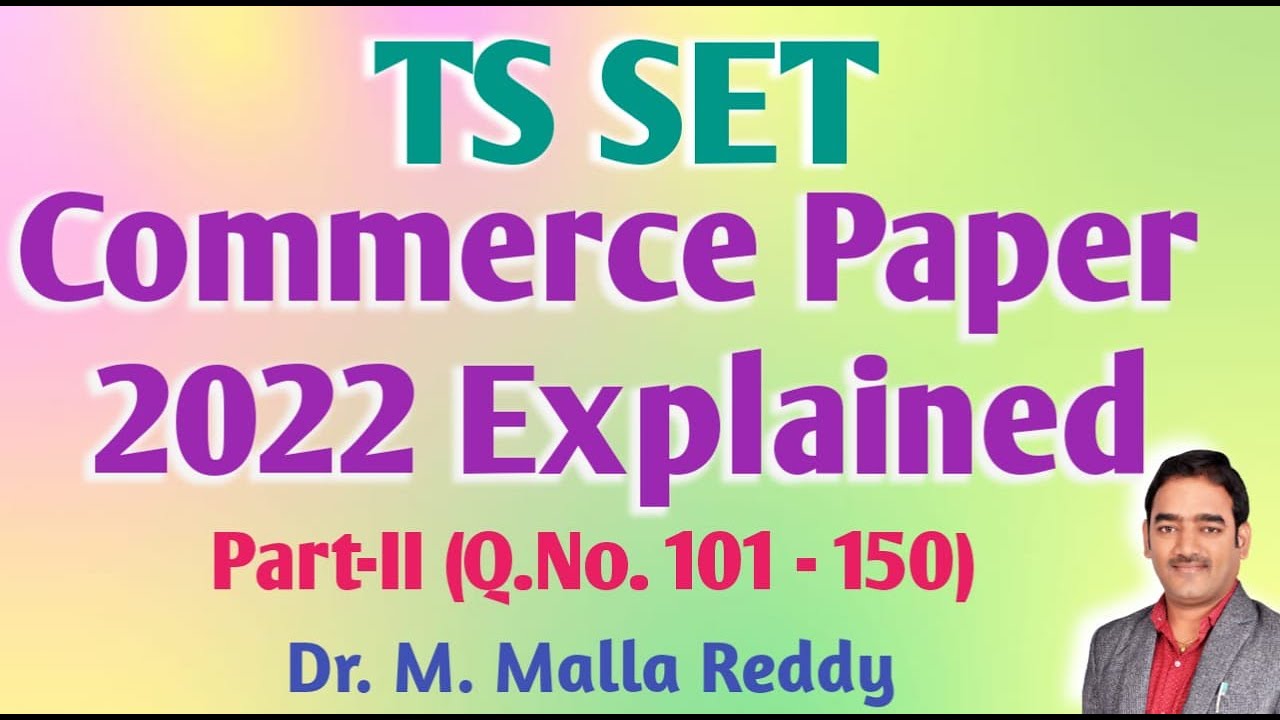 TS SET Commerce Previous Paper 2022 Explained | Part II | SET Commerce | Dr. M. Malla Reddy