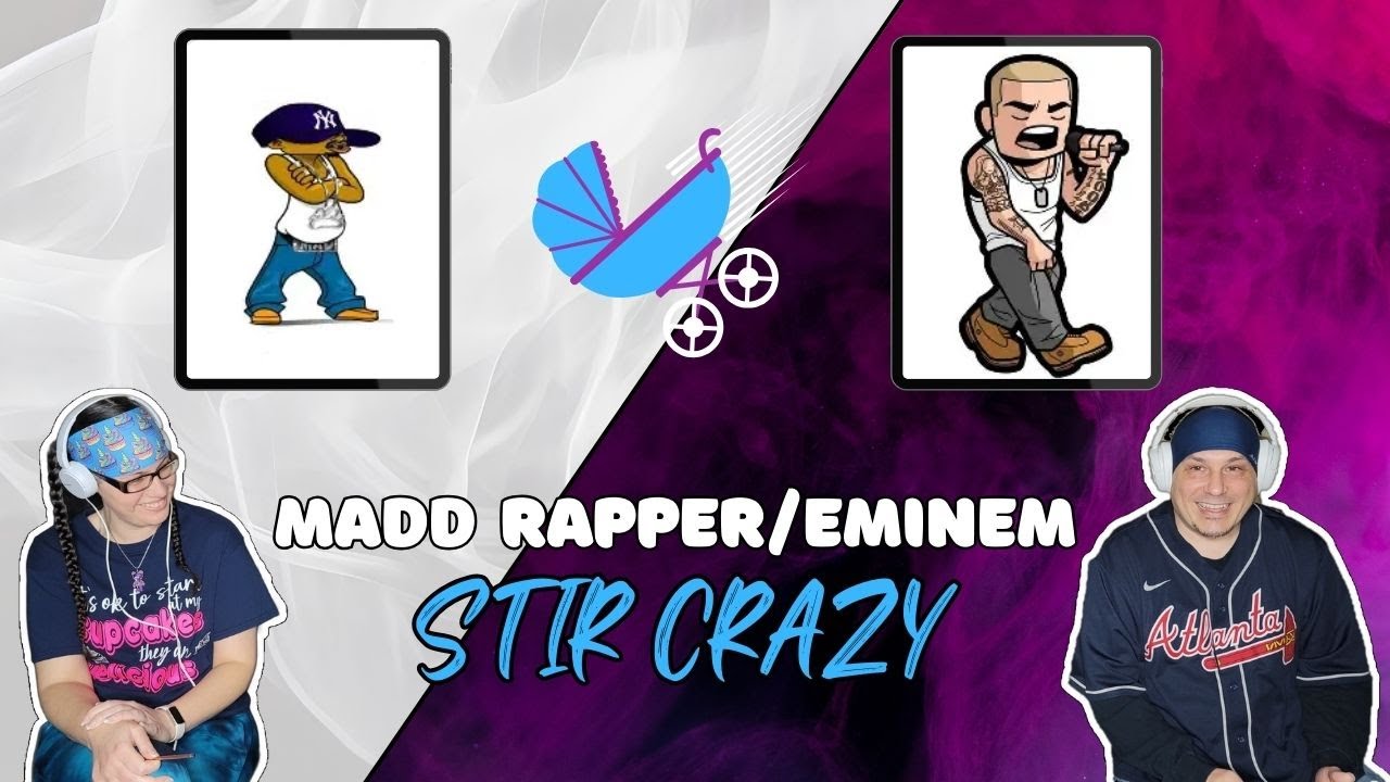 Throw A Stroller At You | MADD RAPPER/EMINEM 'STIR CRAZY' reaction