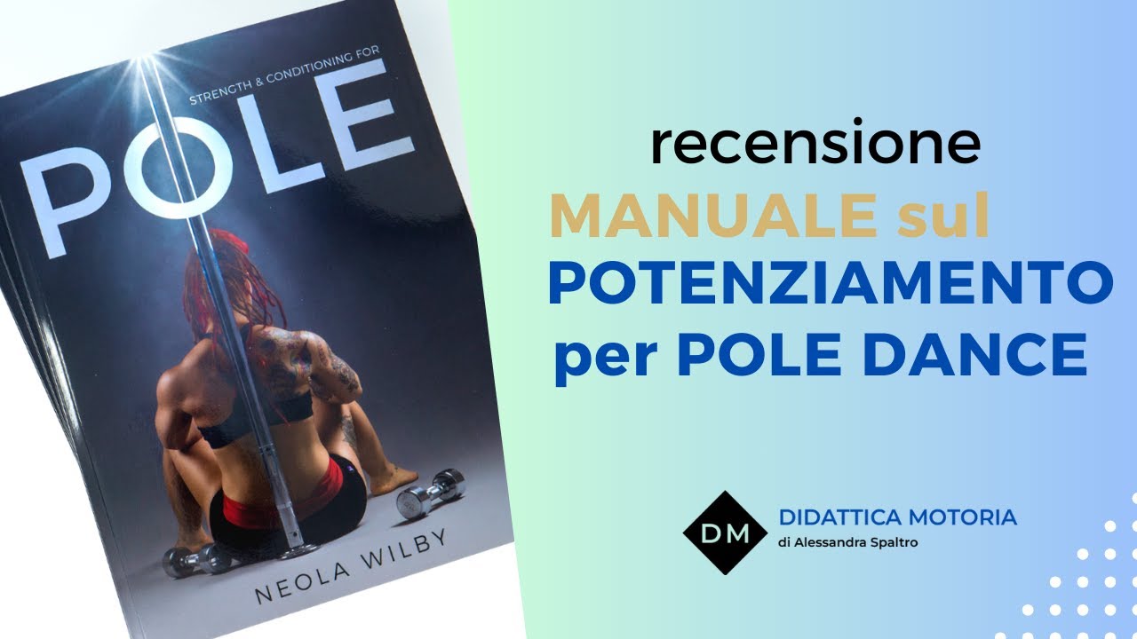 Review COMPLETA STRENGTH AND CONDITIONING FOR POLE DANCE | DIDATTICA MOTORIA