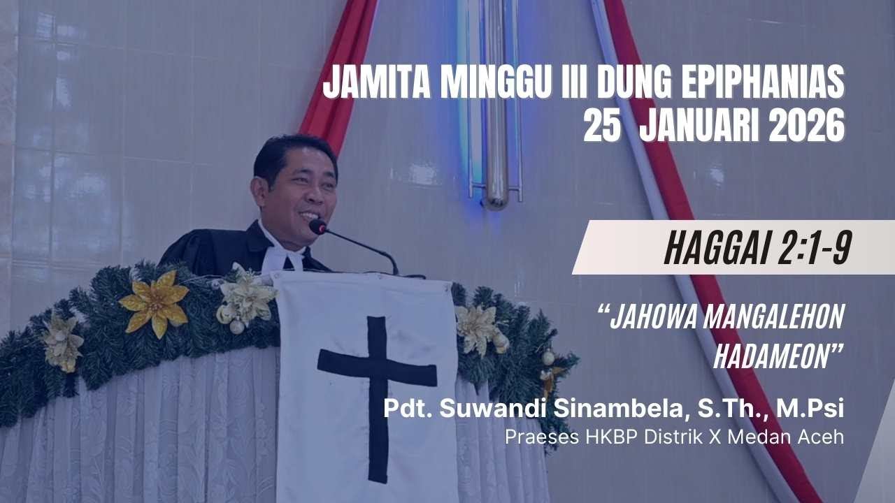 JAMITA MINGGU 25 JANUARI 2026 ( HAGGAI 2:1-9) | Pdt. Suwandi Sinambela, S.Th., M.Psi