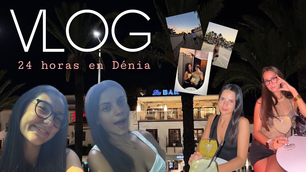 VLOG 24 horas en Dénia con mi mejor amiga