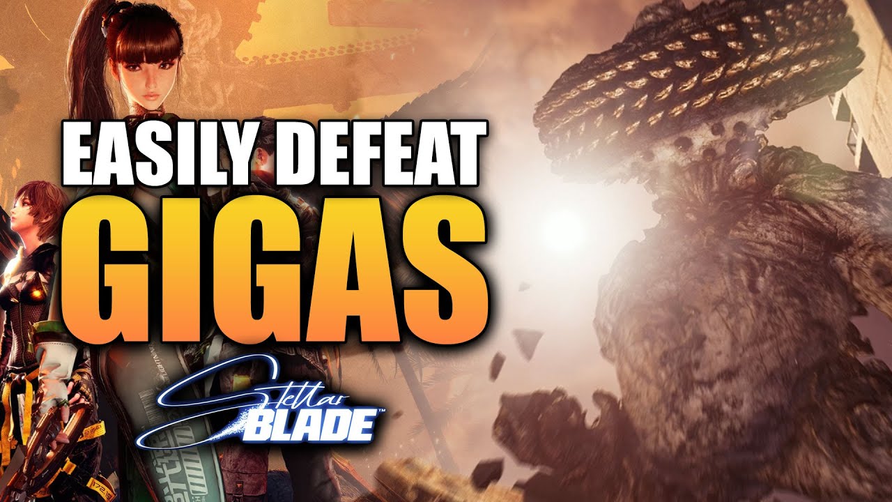 Легко победите GIGAS! Stellar Blade